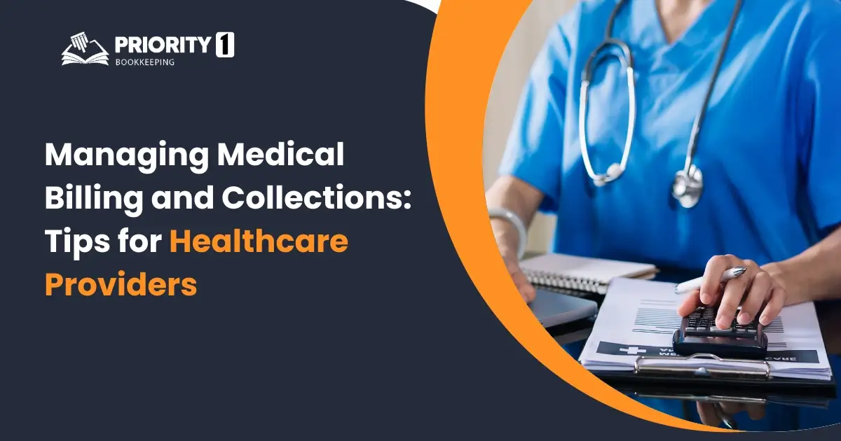 Managing Medical Billing and Collections: Tips for Healthcare Providers