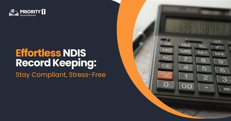 Effortless NDIS Record Keeping_ Stay Compliant, Stress-Free